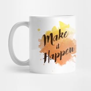 Make it happen Mug